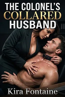 E-Book (epub) The Colonel's Collared Husband von Kira Fontaine