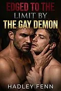 E-Book (epub) Edged To The Limit By The Gay Demon von Hadley Fenn