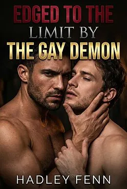 E-Book (epub) Edged To The Limit By The Gay Demon von Hadley Fenn
