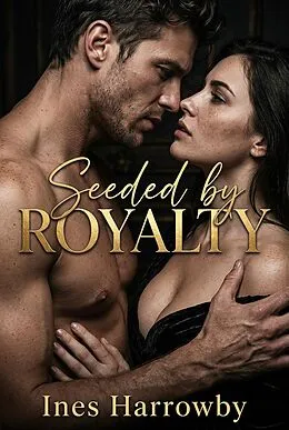 E-Book (epub) Seeded By Royalty von Ines Harrowby