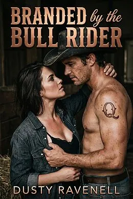 E-Book (epub) Branded by the Bull Rider von Dusty Ravenell