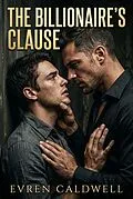 E-Book (epub) The Billionaire's Clause von Evren Caldwell