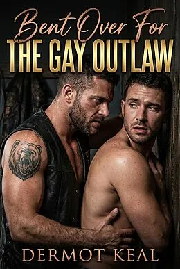 E-Book (epub) Bent Over For The Gay Outlaw von Dermot Keal