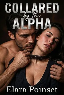 E-Book (epub) Collared by the Alpha von Elara Poinset