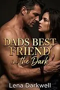 E-Book (epub) Dads Best Friend in the Dark von Lena Darkwell