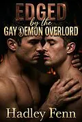 E-Book (epub) Edged By The Gay Demon Overlord von Hadley Fenn
