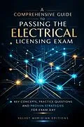 E-Book (epub) A Comprehensive Guide to Passing the Electrical Licensing Exam von Velvet Meridian Editions