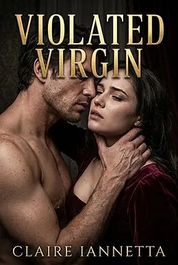 E-Book (epub) Violated Virgin von Claire Iannetta