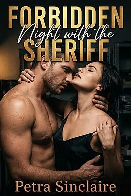 E-Book (epub) Forbidden Night with the Sheriff von Petra Sinclaire