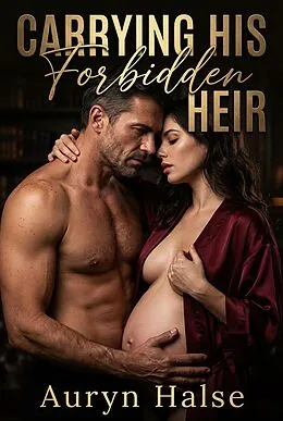 E-Book (epub) Carrying His Forbidden Heir von Auryn Halse