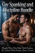 E-Book (epub) Gay Spanking and Discipline Bundle von Cleopatra Noche, Vera Ashby, Violet Sanderson