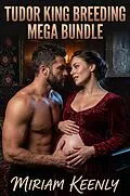 E-Book (epub) Tudor King Breeding Mega Bundle von Miriam Keenly