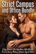 E-Book (epub) Strict Campus and Office Bundle von Calyx Draven, Cleo Wyndham, Nola Beckett