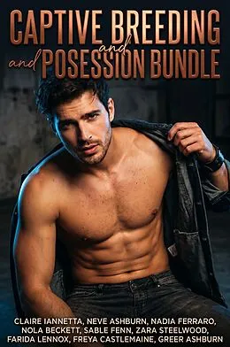 E-Book (epub) Captive Breeding and Possession Bundle von Claire Iannetta, Neve Ashburn, Nadia Ferraro