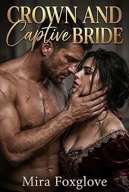 E-Book (epub) Crown and Captive Bride von Mira Foxglove