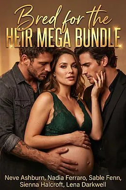 E-Book (epub) Bred for the Heir Mega Bundle von Neve Ashburn, Nadia Ferraro, Sable Fenn