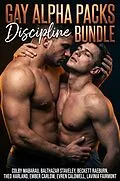 E-Book (epub) Gay Alpha Packs Discipline Bundle von Colby Mabarau, Balthazar Staveley, Beckett Raeburn