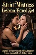 E-Book (epub) Strict Mistress Lesbian Boxed Set von Delphine Trevane, Cressida Fawke, Prudence Seltzer