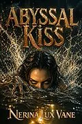 E-Book (epub) Abyssal Kiss von Nerina Lux Vane