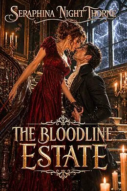 E-Book (epub) The Bloodline Estate von Seraphina Night Thorne
