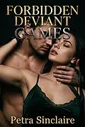 E-Book (epub) Forbidden Deviant Games von Petra Sinclaire