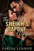 E-Book (epub) The Sheikh's Captive Virgin von Farida Lennox