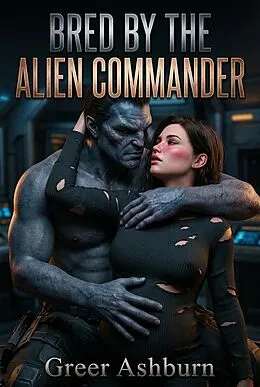 E-Book (epub) Bred By The Alien Commander von Greer Ashburn