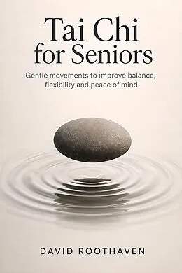 E-Book (epub) Thai Chi for Seniors von David Roothaven