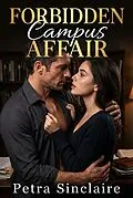 E-Book (epub) Forbidden Campus Affair von Petra Sinclaire