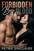E-Book (epub) Forbidden by Blood von Petra Sinclaire