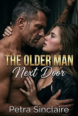 E-Book (epub) The Older Man Next Door von Petra Sinclaire