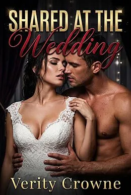 E-Book (epub) Shared at the Wedding von Verity Crowne