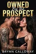 E-Book (epub) Owned by the Prospect von Brynn Calloway