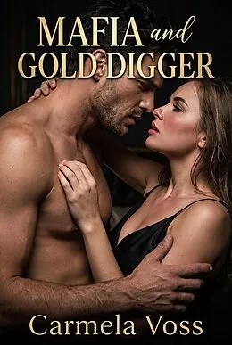 E-Book (epub) Mafia and Gold Digger von Carmela Voss