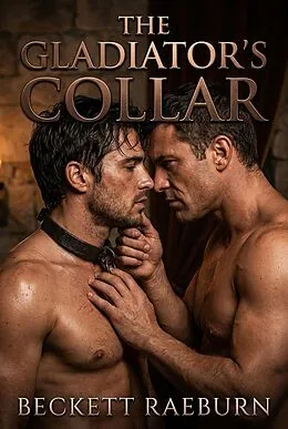 E-Book (epub) The Gladiator's Collar von Beckett Raeburn