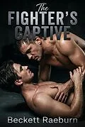 E-Book (epub) The Fighter's Captive von Beckett Raeburn