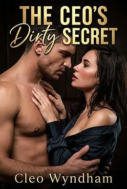 E-Book (epub) The CEO's Dirty Secret von Cleo Wyndham