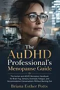 E-Book (epub) The AuDHD Professional's Menopause Guide von Briana Esther Potts