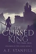 E-Book (epub) The Cursed King von A. E. Stanfill