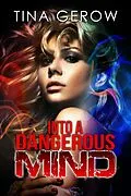 E-Book (epub) Into a Dangerous Mind von Tina Gerow