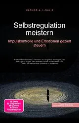 E-Book (epub) Selbstregulation meistern von Hathor A. I. Salie