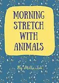 E-Book (epub) Morning Stretch with Animals von Milla Tim