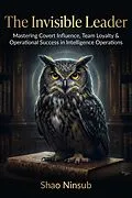 E-Book (epub) The Invisible Leader von Shao Ninsub