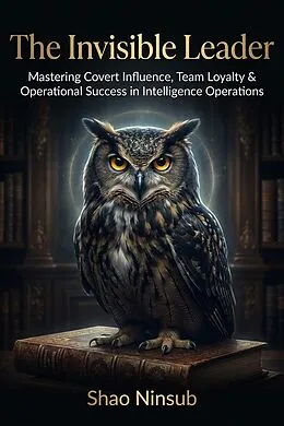 E-Book (epub) The Invisible Leader von Shao Ninsub