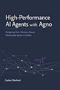 E-Book (epub) High-Performance AI Agents with Agno von Caelan Wexford