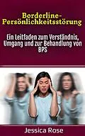 E-Book (epub) Borderline-Persönlichkeitsstörung von Jessica Rose