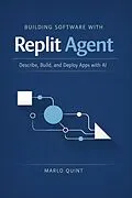 E-Book (epub) Building Software with Replit Agent von Marlo Quint