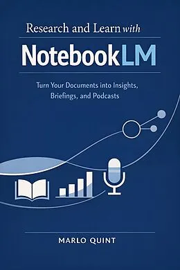 E-Book (epub) Research and Learn with NotebookLM von Marlo Quint