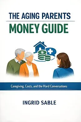 E-Book (epub) The Aging Parents Money Guide von Ingrid Sable