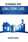 E-Book (epub) Planning for Long-Term Care von Ingrid Sable